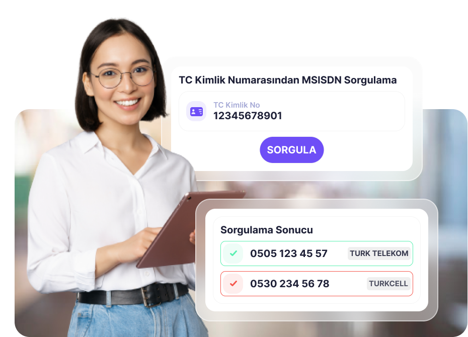 TCKN-MSISDN Sorgulama Servisi ile İletişimi Kesintisiz Sürdürün                                                                                                                                                                                                