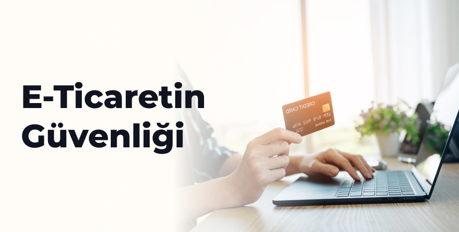 E-Ticaretin Güvenliği