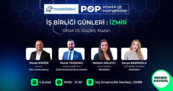 Mobildev POP - Power of Partnership İş Birliği Günleri İzmir'de!